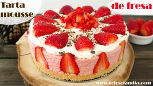 Tarta mousse de fresa