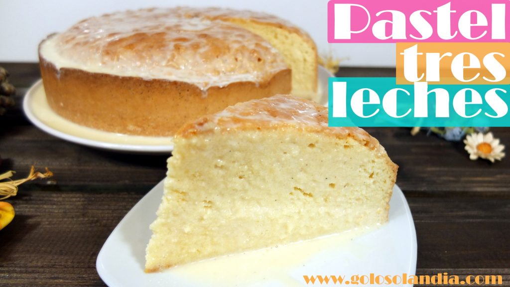 Pastel tres leches fácil