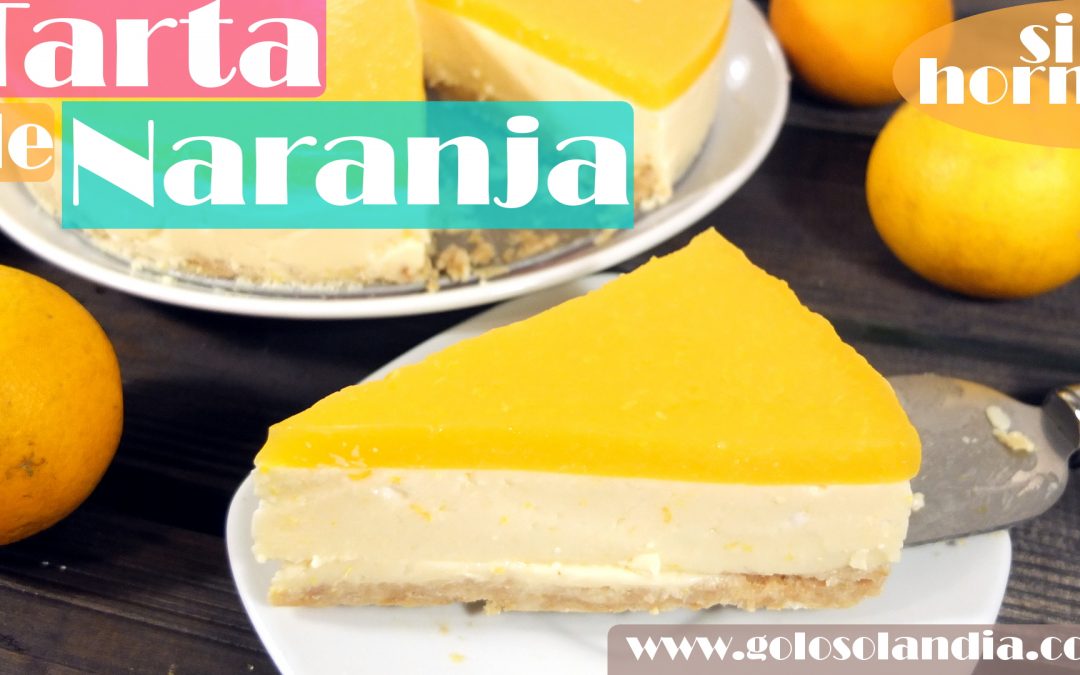 Tarta de naranja sin horno