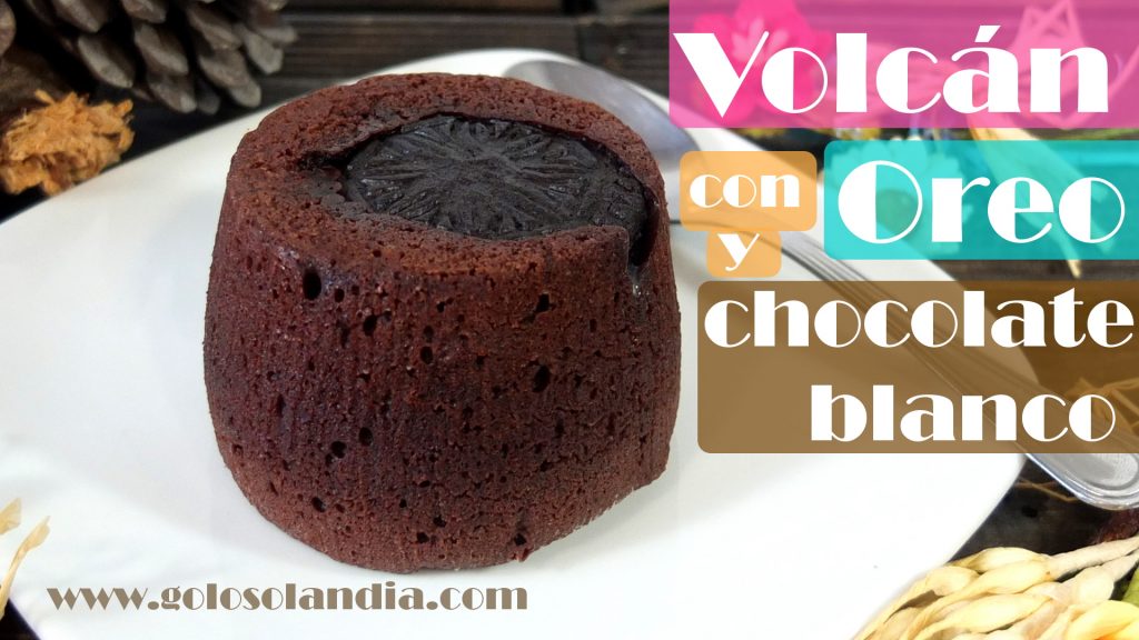 Volcán de chocolate y oreo relleno de chocolate blanco