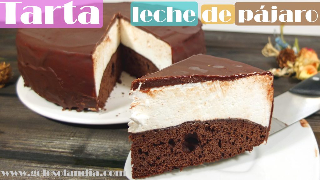 Tarta Leche de pájaro