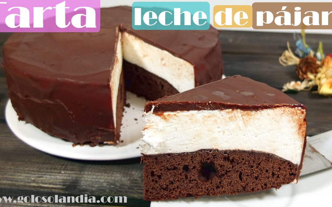 Tarta Leche de pájaro
