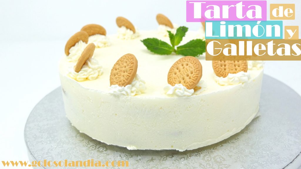 TARTA FÁCIL de LIMÓN y GALLETAS (tarta sin horno)