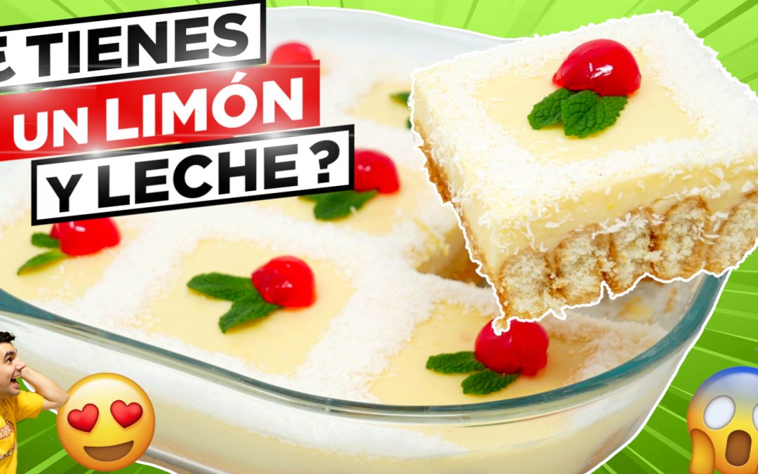 ¿Tienes 1 LIMÓN y LECHE?😍🍋🥛Prepara este DELICIOSO POSTRE SIN HORNO muy CREMOSO y FÁCIL Receta # 771