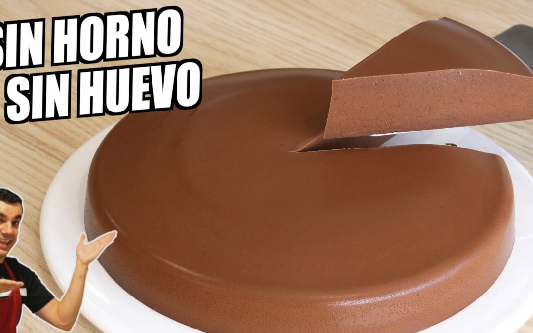 POSTRE DE CHOCOLATE SIN HORNO NI HUEVO